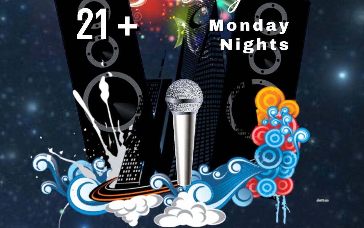 Monday Karaoke Nights!!