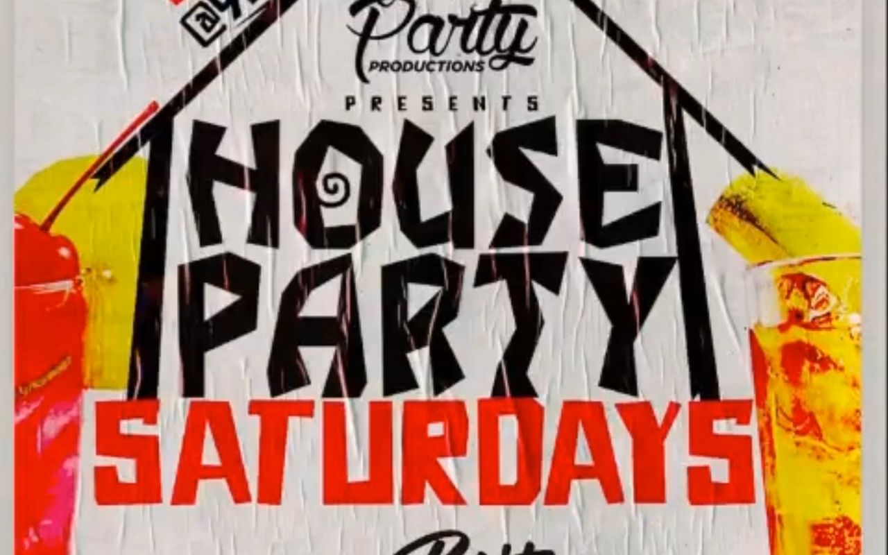 Saturday House Party!!  