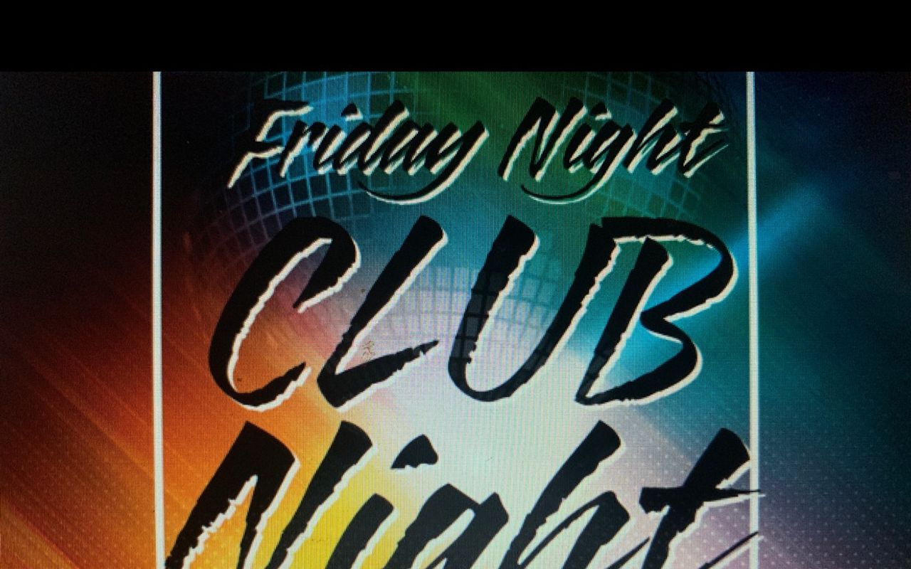 Friday Club Night!!