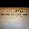 Mammoth Rock 'n' Bowl & Mammoth Rock Brasserie