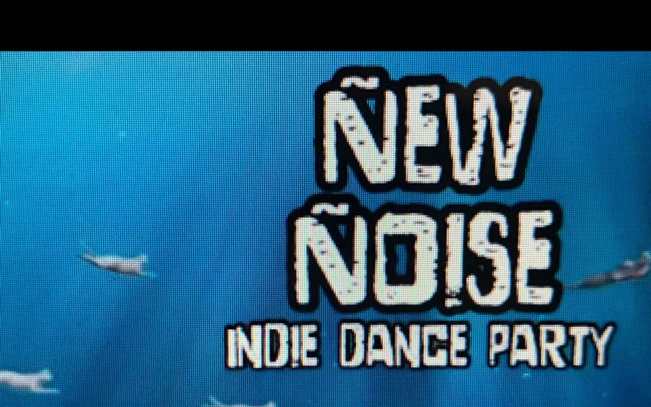 New Noise Indie Dance Party!!
