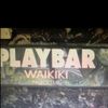 Play Bar Night Club Waikiki 