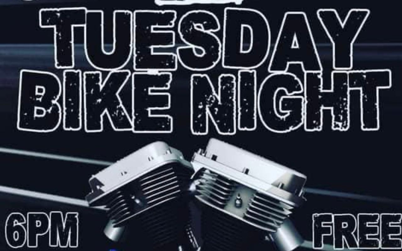 Bike Night Tuesday’s!!