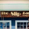 The Slip Bar and Eatery 