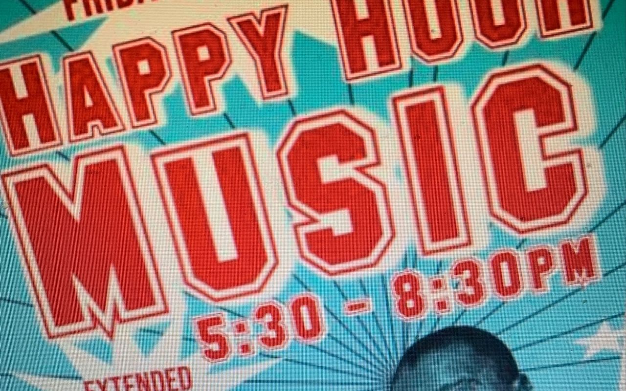 Happy Hour Music!!  5:30pm - 8:30pm 